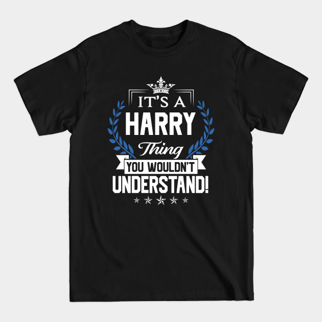 Harry Things TShirt – Unique Name Gift Shirt IYT