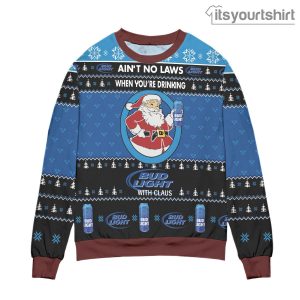 Bud Light Beer Ain’t No Laws When You’re Drinking With Claus – Black Blue Ugly Sweater