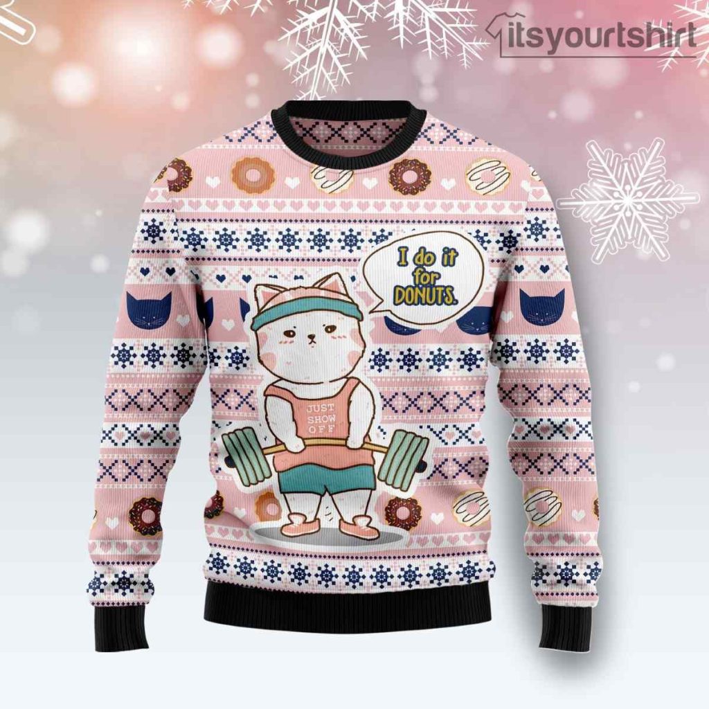 Cat I Do It For Donuts Ugly Christmas Sweater