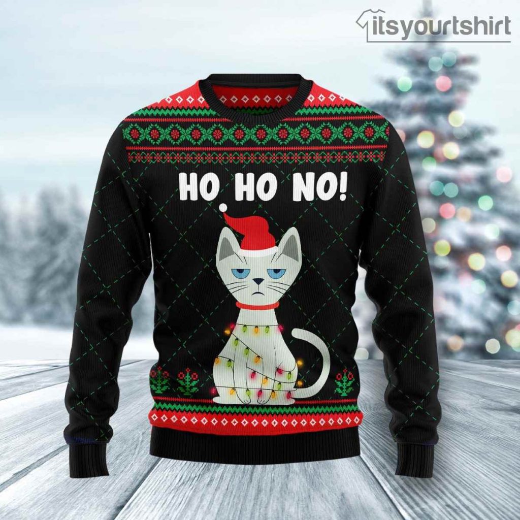 Christmas Cat Ho Ho No Ugly Christmas Sweater