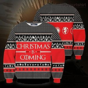 Christmas Is Coming Game Of Thrones Ugly Christmas Sweater