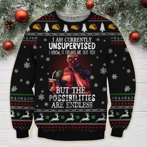 Deadpool I Am Currently Unsupervised But The Possibilities Are Endless Ugly Christmas Sweater