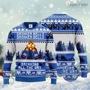 Drinking Bud Light Beer All The Way Ugly Christmas Sweater