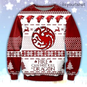 Fire Cannot Kill The Dragon Game of Thrones Ugly Christmas Sweater