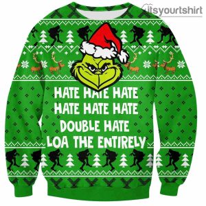 Grinch Hate Hate Hate Ugly Christmas Sweater