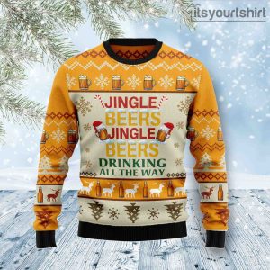 Jingel Beers Drinking All The Way Ugly Sweater