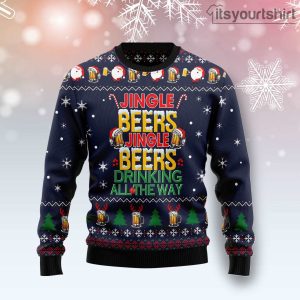 Jingle Beers Drinking All The Way Ugly Sweater