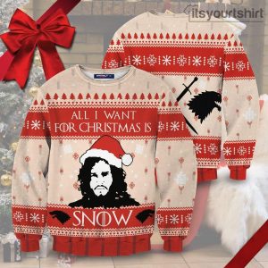 Jon Snow Game of Thrones All I Want Ugly Christmas Sweater