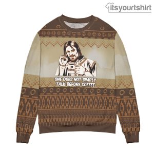 Lord Of The Rings One Does Not Simply Talk Before Coffee Brown Ugly Christmas Sweater