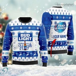 Personalized Bud Light Beer Makes Me High Ugly Christmas Sweater