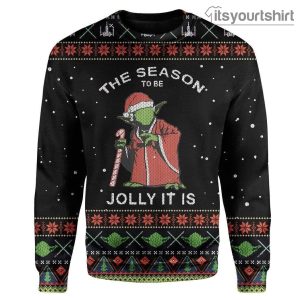 Santa Yoda Star Wars This Season To Be Jolly It Is Ugly Christmas Sweater