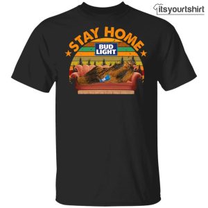 Bigfoot Stay Home Drink Beer Bud Light Can T Shirt