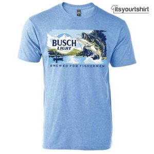 Busch Light Brewed For Fishermen Custom T-Shirt