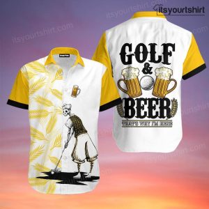 Golf And Beer Thats Why Im Here Hawaiian Shirts