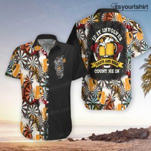 If It Involves Darts And Beer Count Me In Cool Hawaiian Shirts