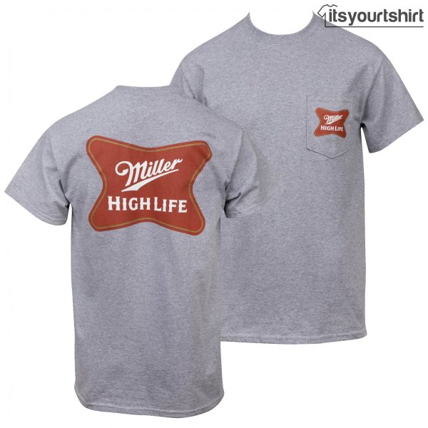 Miller High Life Front And Back Print Pocket Custom T Shirt