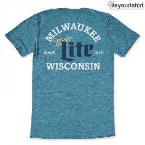 Miller Lite Milwaukee Wisconsin Blue Custom T Shirt 2