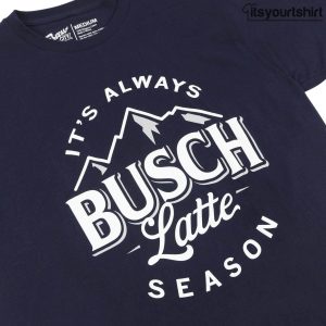 Navy Busch Latte That Says It s Always Season Tshirt 3