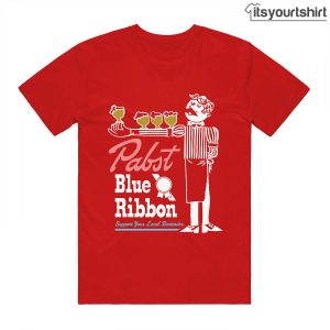 Pabst Blue Ribbon Support Your Local Bartender Graphic Tee