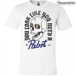 Pabst Blue Ribbon You Look Like Need A Beer Skull T Shirt