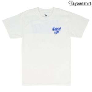 White Natural Light Act Front T Shirts 1