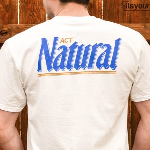 White Natural Light Act T Shirts 2