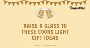Raise a Glass to These Coors Light Gift Ideas