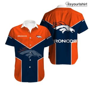 Denver Broncos NFL Team Best Hawaiian Shirts IYT